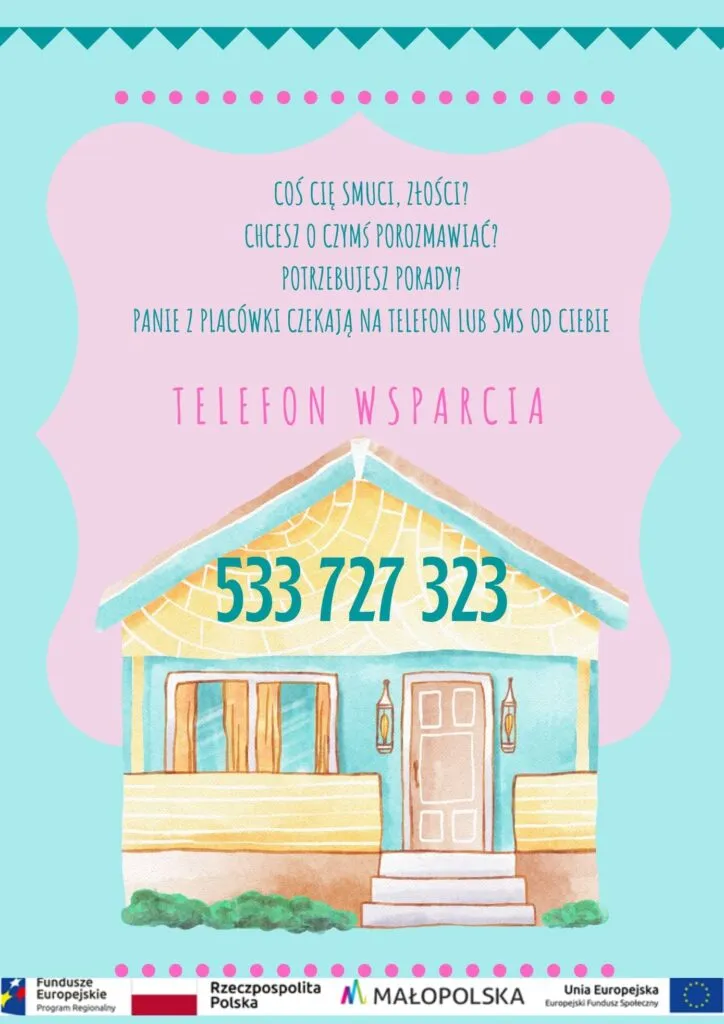 Obraz przedstawia plakat promujący telefon wsparcia dla dzieci SPWD. "Coś Cię smuci, złości? Chcesz o czymś porozmawiać? Potrzebujesz porady? Panie z placówki czekają na telefon lub sms od Ciebie! Telefon wsparcia 533 727 323"